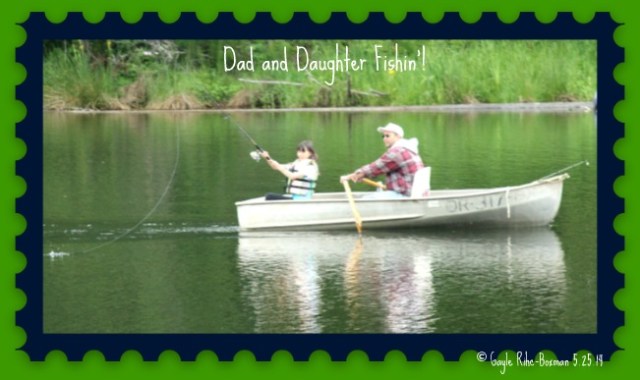 Dad and Daughter Fishing May 2014